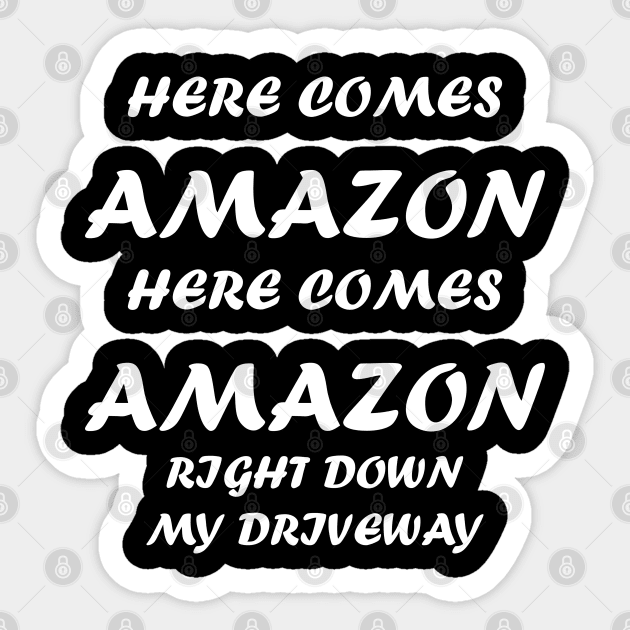 HERE COMES AMAZON Sticker by Design by Nara